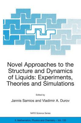 Novel Approaches to the Structure and Dynamics of Liquids: Experiments,  Theories and Simulations 2004 ed.