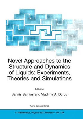 Novel Approaches to the Structure and Dynamics of Liquids: Experiments,  Theories and Simulations 2004 ed.