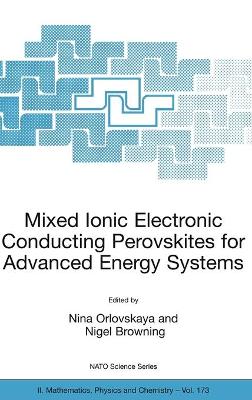 Mixed Ionic Electronic Conducting Perovskites for Advanced Energy Systems 2004 ed.