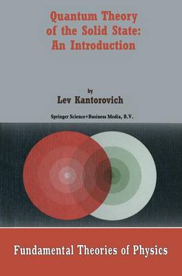 Quantum Theory of the Solid State: An Introduction Softcover reprint of the original 1st ed. 2004