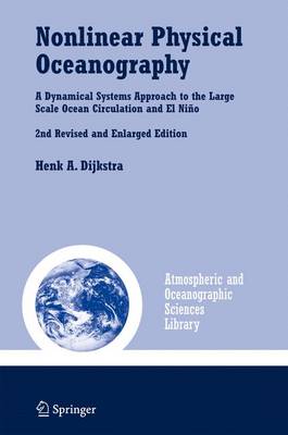 Nonlinear Physical Oceanography: A Dynamical Systems Approach to the Large Scale Ocean Circulation and El Niño, 2nd rev. and enlarged ed. 2005