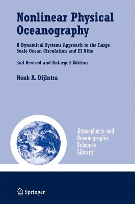 Nonlinear Physical Oceanography: A Dynamical Systems Approach to the Large Scale Ocean Circulation and El Nino,
