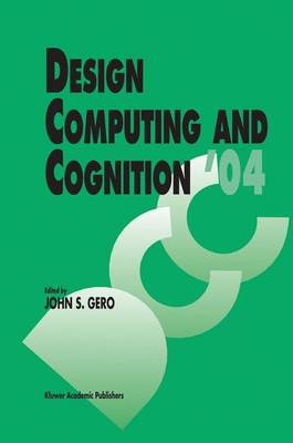Design Computing and Cognition 04 2004 ed.