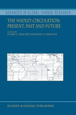 Hadley Circulation: Present, Past and Future 2004 ed.