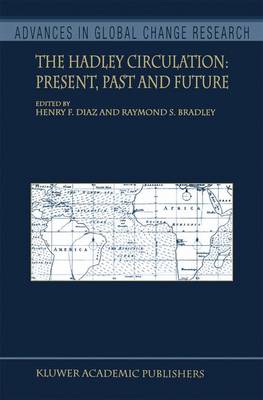 Hadley Circulation: Present, Past and Future