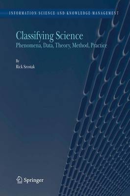 Classifying Science: Phenomena, Data, Theory, Method, Practice