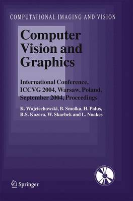 Computer Vision and Graphics: International Conference, ICCVG 2004, Warsaw, Poland, September 2004, Proceedings