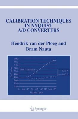 Calibration Techniques in Nyquist A/D Converters 2006 ed.
