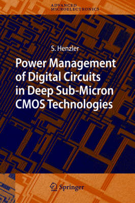 Power Management of Digital Circuits in Deep Sub-Micron CMOS Technologies 2007 ed.