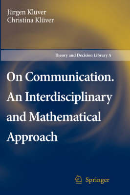 On Communication. An Interdisciplinary and Mathematical Approach 2007 ed.
