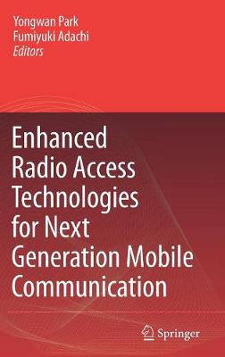 Enhanced Radio Access Technologies for Next Generation Mobile Communication 2007 ed.