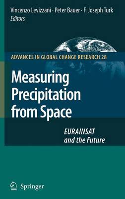 Measuring Precipitation from Space: EURAINSAT and the Future 2007 ed.