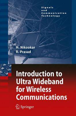 Introduction to Ultra Wideband for Wireless Communications 2009 ed.
