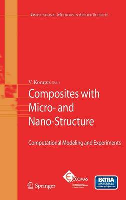 Composites with Micro- and Nano-Structure: Computational Modeling and Experiments 2008 ed.