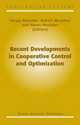 Recent Developments in Cooperative Control and Optimization 2004 ed.