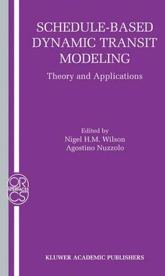 Schedule-Based Dynamic Transit Modeling: Theory and Applications