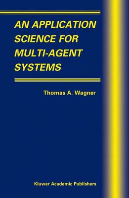 Application Science for Multi-Agent Systems 2004 ed.