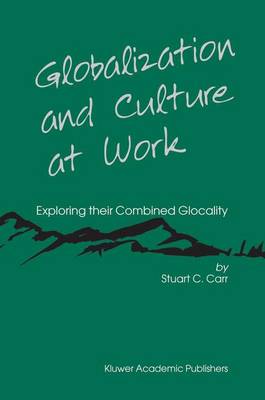 Globalization and Culture at Work: Exploring their Combined Glocality