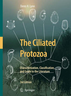 Ciliated Protozoa: Characterization, Classification, and Guide to the Literature 3rd ed. 2008