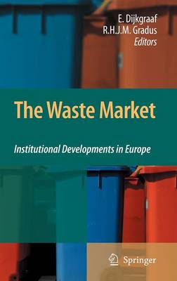 Waste Market: Institutional Developments in Europe 2008 ed.