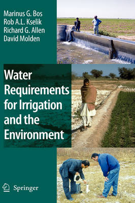 Water Requirements for Irrigation and the Environment 2009 ed.