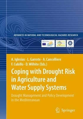 Coping with Drought Risk in Agriculture and Water Supply Systems: Drought Management and Policy Development in the Mediterranean