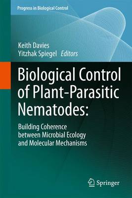 Biological Control of Plant-Parasitic Nematodes:: Building Coherence between Microbial Ecology and Molecular Mechanisms 2011