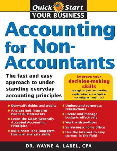 Accounting for Non-Accountants: The Fast and Easy Way to Learn the Basics illustrated edition