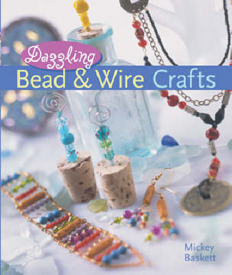 DAZZLING BEADS AND WIRE CRAFTS