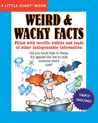 Little Giant® Book: Weird & Wacky Facts