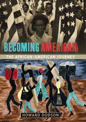 Becoming American: The African American Journey