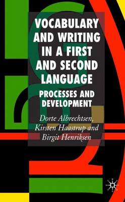 Vocabulary and Writing in a First and Second Language: Processes and Development