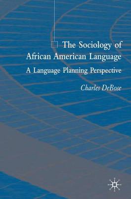 Sociology of African American Language: A Language Planning Perspective