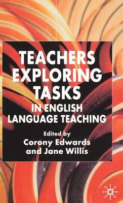 Teachers Exploring Tasks in English Language Teaching 2005 ed.