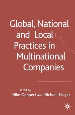 Global, National and Local Practices in Multinational Companies 2006 ed.