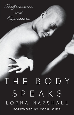 Body Speaks: Performance and Expression