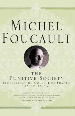 Punitive Society: Lectures at the College de France, 1972-1973