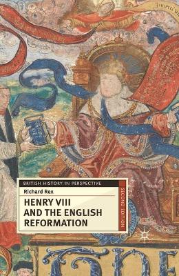 Henry VIII and the English Reformation 2nd ed. 2006