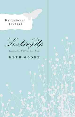 Looking Up Devotional Journal: Trusting God with Your Every Need