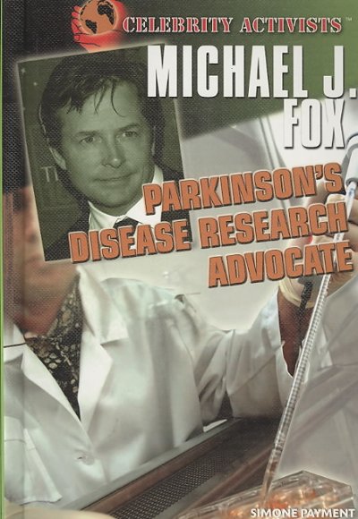 Michael J. Fox: Parkinson's Disease Research Advocate