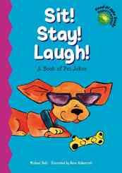 Sit! Stay! Laugh!: A Book of Pet Jokes