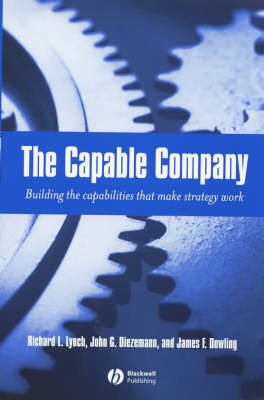 Capable Company: Building the Capabilites that Make Strategy Work