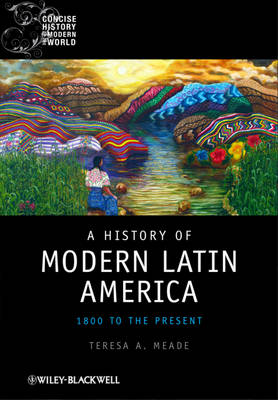 History of Modern Latin America: 1800 to the Present