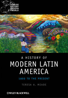 History of Modern Latin America: 1800 to the Present