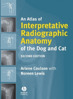 Atlas of Interpretative Radiographic Anatomy of the Dog and Cat