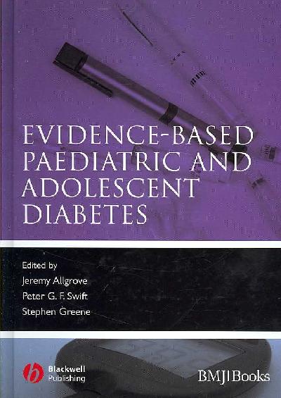 Evidence-Based Paediatric and Adolescent Diabetes