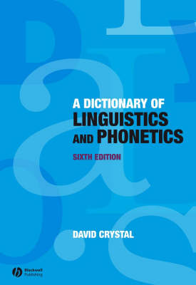 Dictionary of Linguistics and Phonetics 6th edition