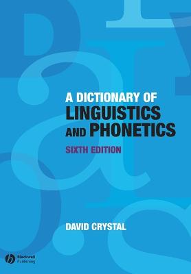Dictionary of Linguistics and Phonetics 6th edition