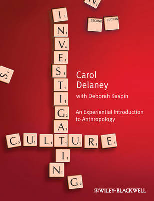 Investigating Culture: An Experiential Introduction to Anthropology 2nd Revised edition