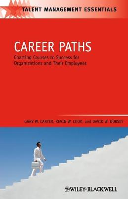 Career Paths: Charting Courses to Success for Organizations and Their Employees
